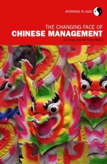 The Changing Face of Chinese Management (Working in Asia)