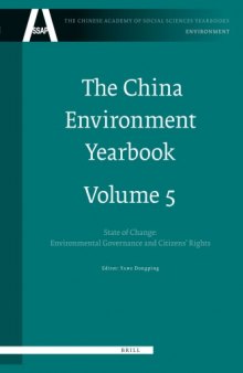 The China Environment Yearbook: State of Change: Environmental Governance and Citizens' Rights, Volume 5  