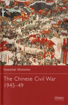 The Chinese Civil War 1945-1949