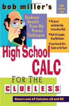 Bob Miller's High School Calc for the Clueless - Honors and AP Calculus AB & BC 