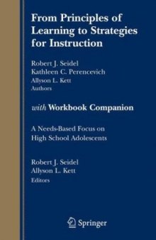 From Principles of Learning to Strategies for Instruction-with Workbook Companion: A Needs-Based Focus on High School Adolescents