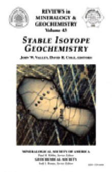 Stable Isotope Geochemistry (Reviews in Mineralogy and Geochemistry, Volume 43)