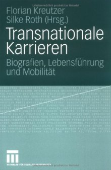Transnationale Karrieren: Biografien, Lebensführung und Mobilität