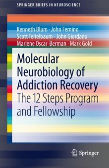 Molecular Neurobiology of Addiction Recovery: The 12 Steps Program and Fellowship