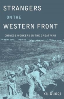 Strangers on the Western Front: Chinese Workers in the Great War