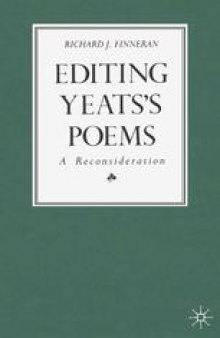 Editing Yeats’s Poems: A Reconsideration