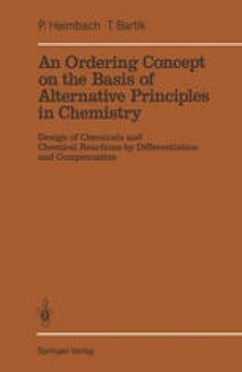 An Ordering Concept on the Basis of Alternative Principles in Chemistry: Design of Chemicals and Chemical Reactions by Differentiation and Compensation
