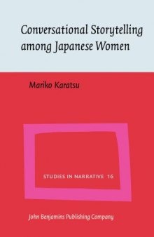 Conversational Storytelling among Japanese Women: Conversational circumstances, social circumstances and tellability of stories