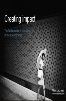 Creating Impact: The Fundamentals of Storytelling in Street Photography