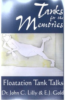 Tanks for the Memories: Floatation Tank Talks (Consciousness Classics)  