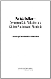 For Attribution -- Developing Data Attribution and Citation Practices and Standards: Summary of an International Workshop