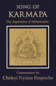 Song of Karmapa : The Aspiration of the Mahamudra of True Meaning by Lord Rangjung Dorje  