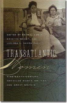 Transatlantic Women: Nineteenth-Century American Women Writers and Great Britain