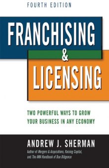 Franchising & licensing: Two Powerful Ways to Grow Your Business in