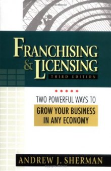 Franchising & Licensing: Two Powerful Ways to Grow Your Business in Any Economy