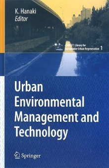 Urban Environmental Management and Technology (cSUR-UT Series: Library for Sustainable Urban Regeneration)