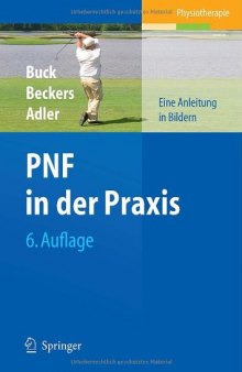 PNF in der Praxis: Eine Anleitung in Bildern, 6. Auflage