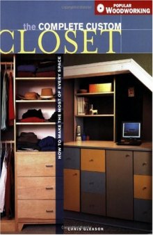 The Complete Custom Closet. Стелажи шкафы полки