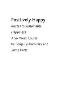 Positively Happy: Routes to Sustainable Happiness