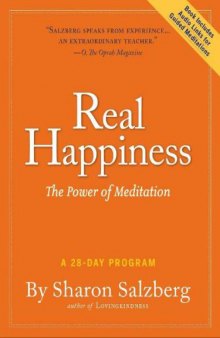 Real Happiness: The Power of Meditation: A 28-Day Program   
