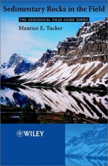 Sedimentary Rocks in the Field, 3rd Edition (Geological Field Guide)