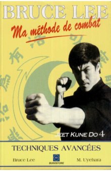 Bruce Lee, ma méthode de combat : jeet kune do. 4, Techniques avancées