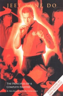Jeet Kune Do: The Principles of a Complete Fighter