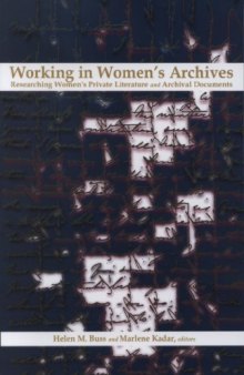 Working in Women’s Archives: Researching Women’s Private Literature and Archival Documents  
