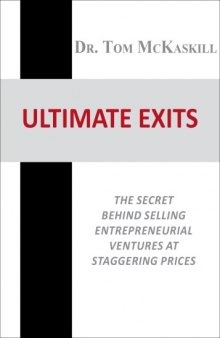 Ultimate Exits – The secret behind selling entrepreneurial ventures at staggering prices 