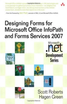 Designing Forms for Microsoft Office InfoPath and Forms Services 2007 (Microsoft .NET Development Series)