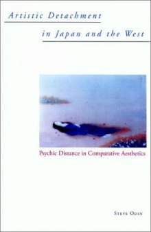 Artistic Detachment in Japan and the West: Psychic Distance in Comparative Aesthetics
