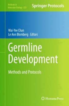 Germline Development: Methods and Protocols (Methods in Molecular Biology, v825)  