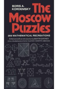 The Moscow puzzles : 359 mathematical recreations