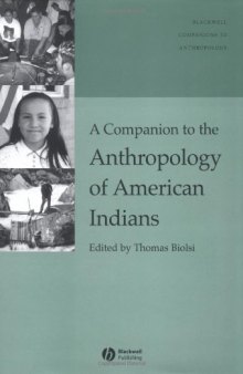 A Companion to the Anthropology of American Indians 