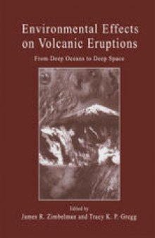 Environmental Effects on Volcanic Eruptions: From Deep Oceans to Deep Space