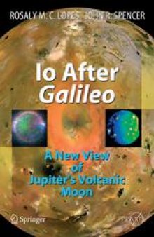 Io After Galileo : A New View of Jupiter’s Volcanic Moon