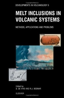 Melt inclusions in volcanic systems: methods, applications and problems