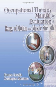 Occupational Therapy Manual for the Evaluation of Range of Motion and Muscle Strength