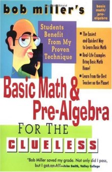 Bob Miller's Basic Math and Pre-Algebra for the Clueless