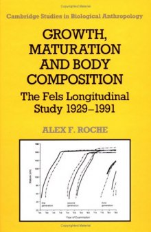 Growth, Maturation and Body Composition: The Fels Longitudinal Study 1929-1991