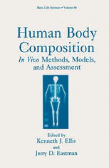 Human Body Composition:  In Vivo Methods, Models, and Assessment