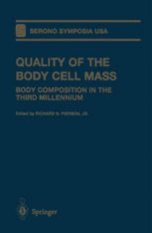 Quality of the Body Cell Mass: Body Composition in the Third Millennium
