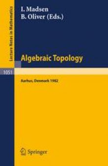 Algebraic Topology Aarhus 1982: Proceedings of a conference held in Aarhus, Denmark, August 1–7, 1982