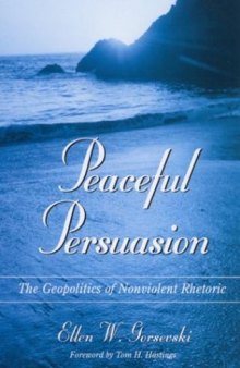 Peaceful Persuasion: The Geopolitics of Nonviolent Rhetoric (Communication Studies)
