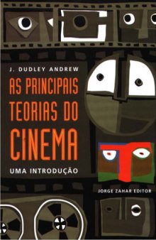 As Principais Teorias do Cinema - Uma Introdução