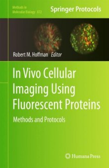 872 In Vivo Cellular Imaging Using Fluorescent Proteins: Methods and Protocols