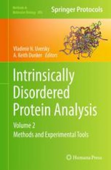 Intrinsically Disordered Protein Analysis: Volume 2, Methods and Experimental Tools