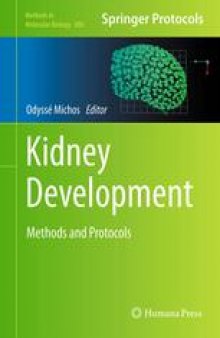 Kidney Development: Methods and Protocols