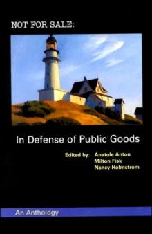 Not For Sale: In Defense of Public Goods