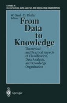 From Data to Knowledge: Theoretical and Practical Aspects of Classification, Data Analysis, and Knowledge Organization